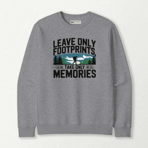 Leave Only Footprints, Take Only Memories Sweatshirt
