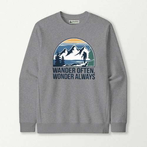 Wander Often, Wonder Always Sweatshirt