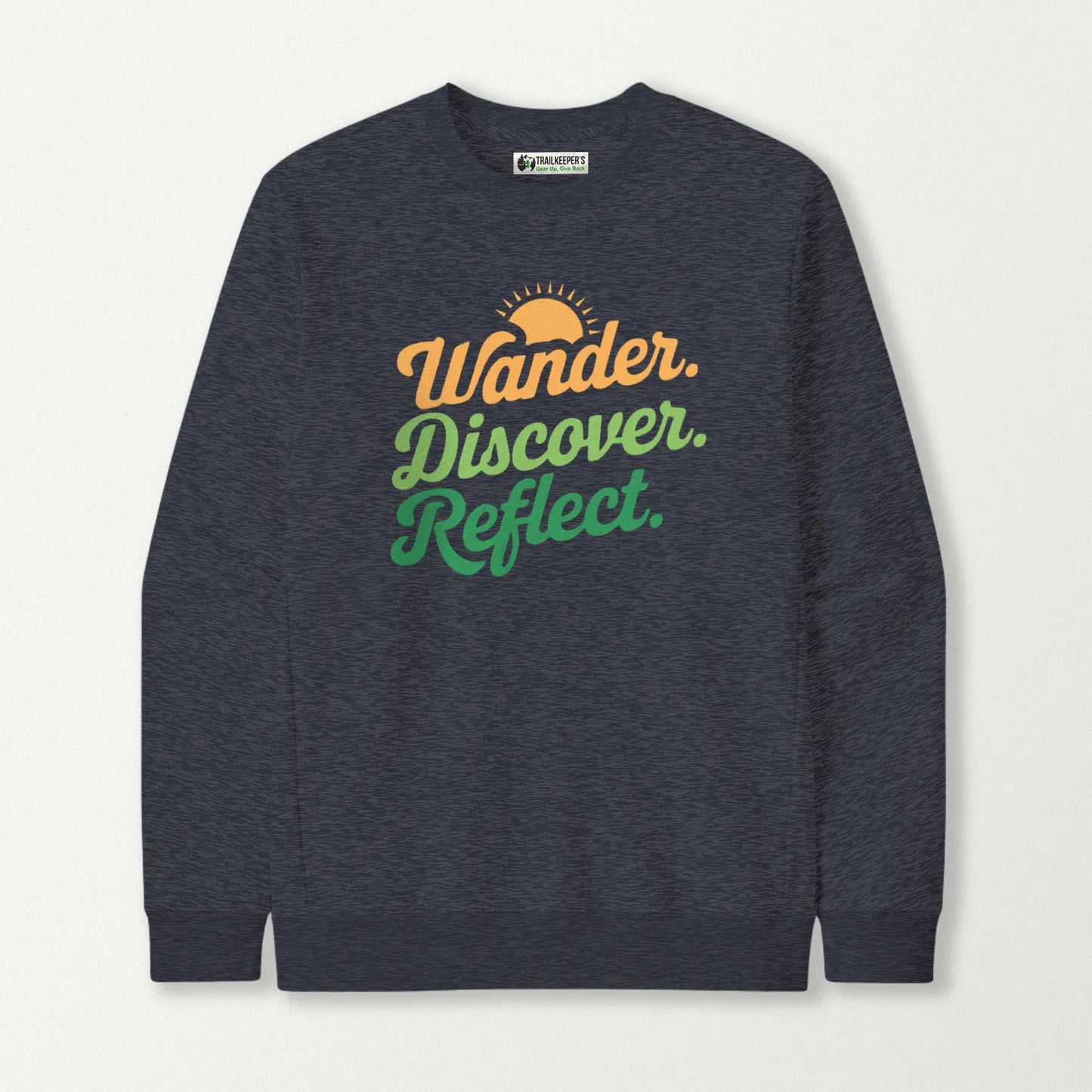 Wander. Discover. Reflect. Sweatshirt