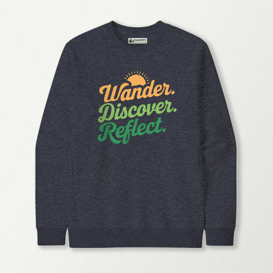 Wander. Discover. Reflect. Sweatshirt