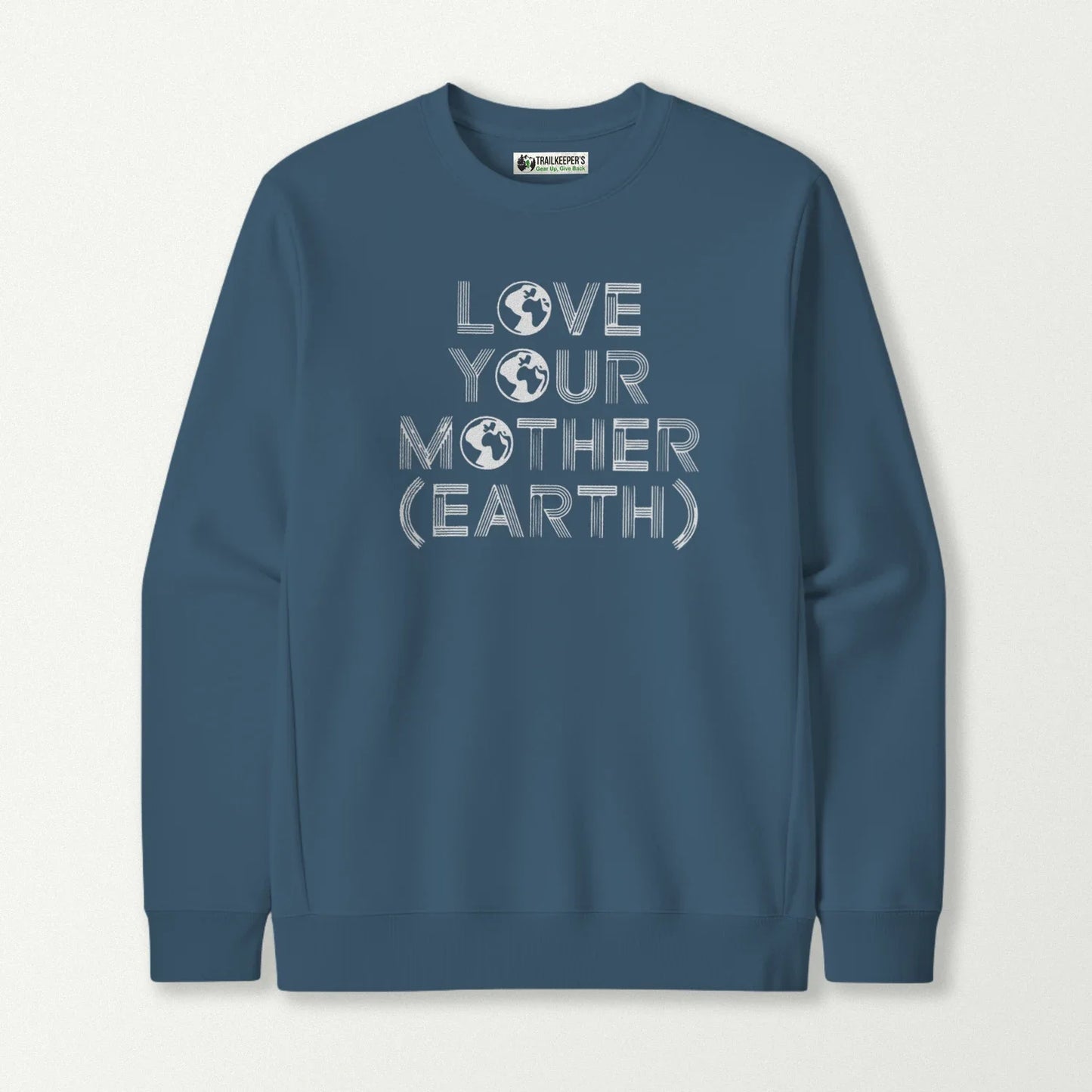 Love Your Mother (Earth) Sweatshirt