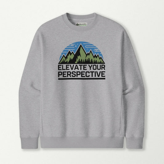 Elevate Your Perspective Sweatshirt